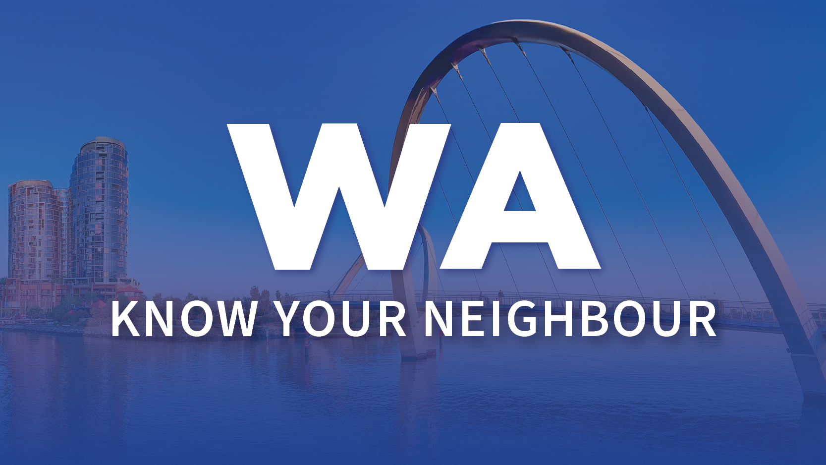 Know Your Neighbour | WA